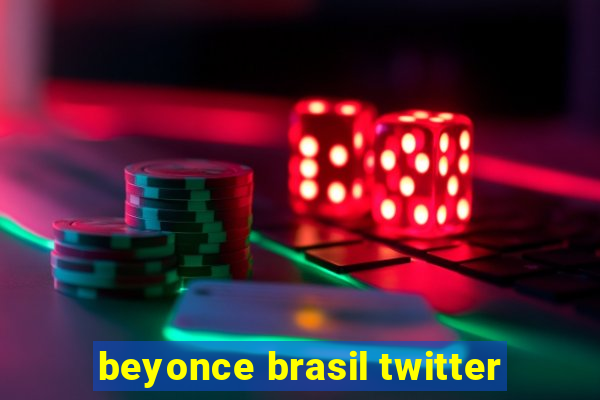 beyonce brasil twitter